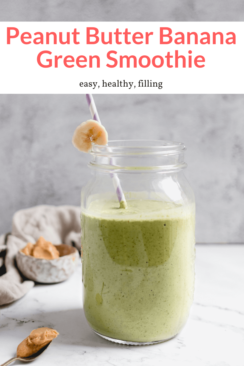 Peanut Butter Banana Green Smoothie - Slender Kitchen